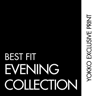 BEST FIT - EVENING COLLECTION - YOKKO EXCLUSIVE PRINT